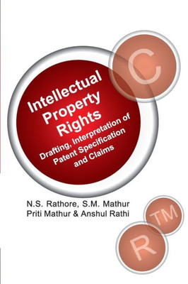 Ipr: Drafting, Interpretation of Patent Specifications and Claims