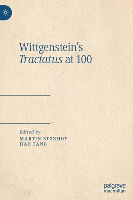 Wittgenstein's Tractatus at 100