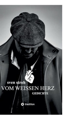 Vom weißen Herz: Gedichte (German Edition)