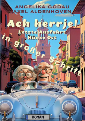 Ach herrje!: Letzte Ausfahrt Hünxe Ost (mit großer Schrift) (German Edition)