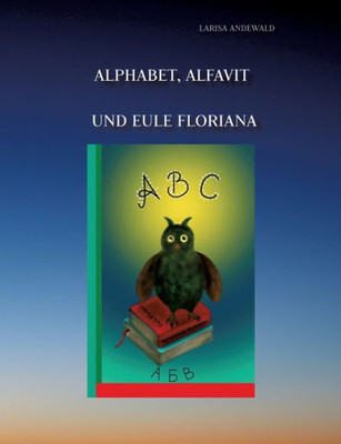 Alphabet, Alfavit und Eule Floriana: Sprechende Buchstaben (German Edition)