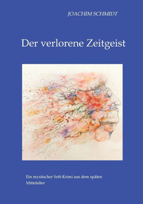 Der verlorene Zeitgeist: Ein mystischer Krimi (German Edition)