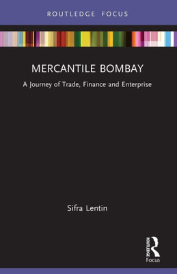 Mercantile Bombay (The Gateway House Guide to India in the 2020s)