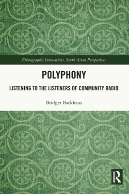 Polyphony (Ethnographic Innovations, South Asian Perspectives)