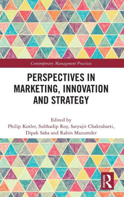 Perspectives in Marketing, Innovation and Strategy (Contemporary Management Practices)