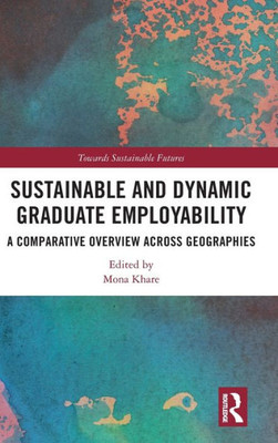 Sustainable and Dynamic Graduate Employability (Towards Sustainable Futures)
