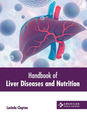 Handbook of Liver Diseases and Nutrition
