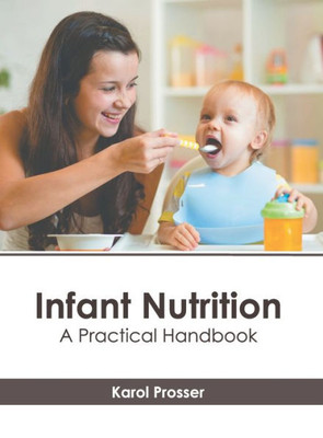 Infant Nutrition: A Practical Handbook