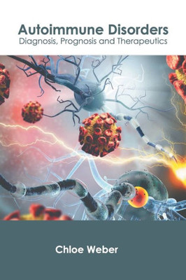 Autoimmune Disorders: Diagnosis, Prognosis and Therapeutics