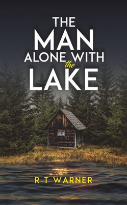 The Man Alone With the Lake