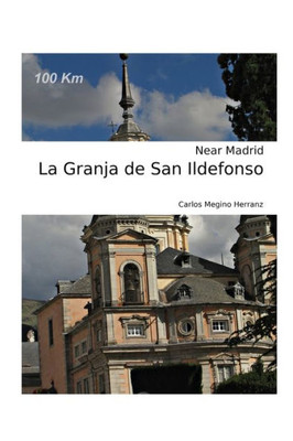 La Granja de San Ildefonso: Near Madrid