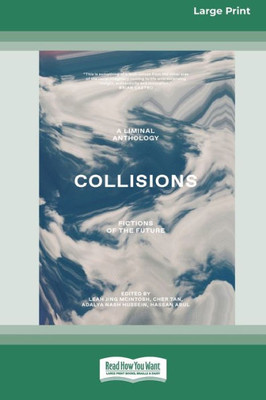 Collisions: Fictions of the Future [Large Print 16pt]