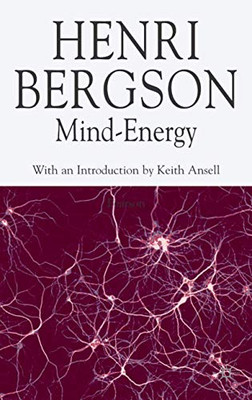 Mind-Energy (Henri Bergson Centennial Series)