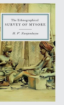 The Ethnographical SURVEY OF MYSORE
