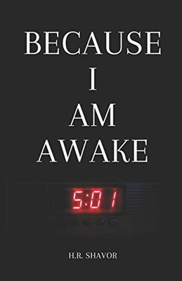 Because I Am Awake