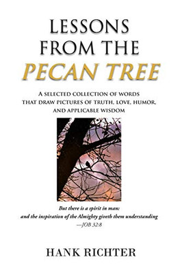 Lessons from the Pecan Tree