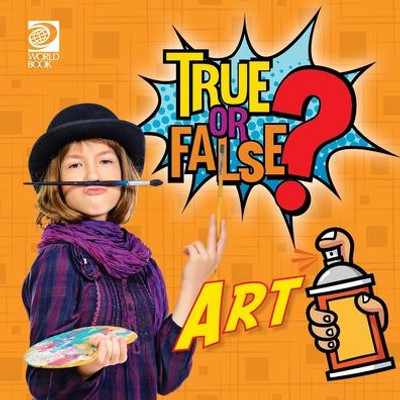 World Book - True or False? 2 - Art