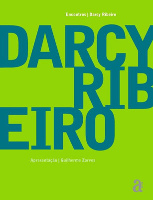 Darcy Ribeiro - Encontros (English and Portuguese Edition)