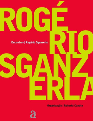 RogErio Sganzerla - Encontros (Colecao Encontros) (English and Portuguese Edition)