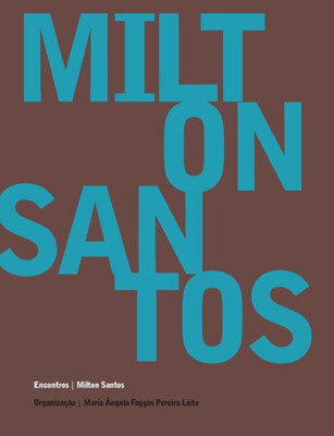 Milton Santos - Encontros (Portuguese Edition)