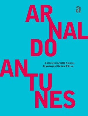 Arnaldo Antunes - Encontros (Portuguese Edition)