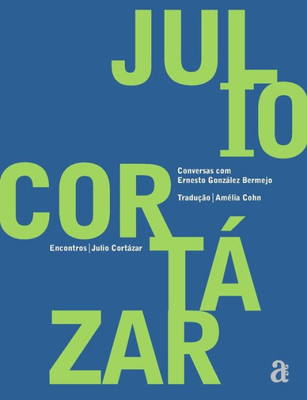 Júlio Cortázar - Encontros (Portuguese Edition)