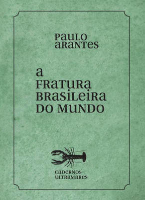 A fratura brasileira do mundo (Portuguese Edition)