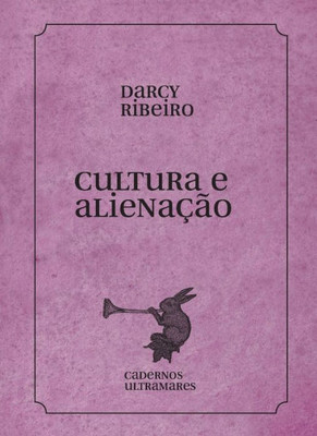 Cultura e alienação (Portuguese Edition)