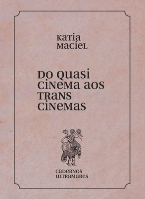 Do quasi cinema ao transcinema (Portuguese Edition)
