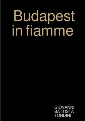 Budapest in fiamme (Italian Edition)