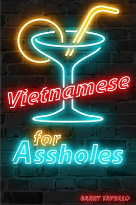 Vietnamese for Assholes (Vietnamese Edition)