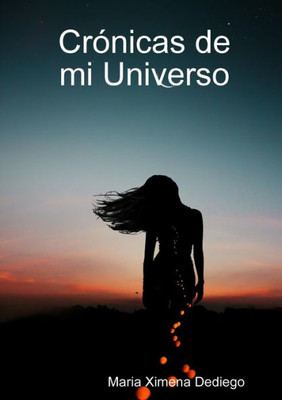 Crónicas de mi Universo (Spanish Edition)