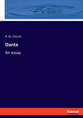 Dante: An essay