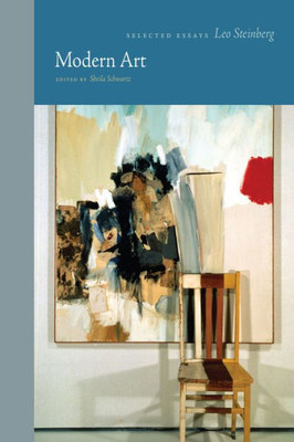 Modern Art: Selected Essays (Essays by Leo Steinberg)