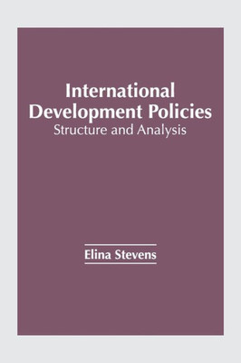 International Development Policies: Structure and Analysis