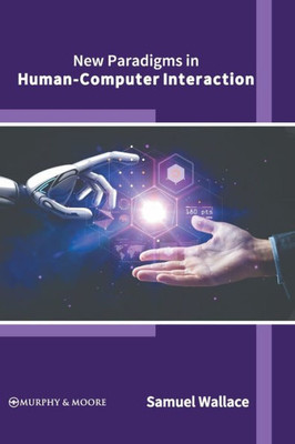 New Paradigms in Human-Computer Interaction