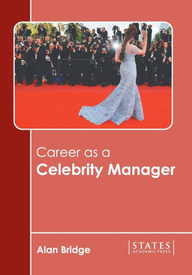 Career as a Celebrity Manager Career as a Celebrity Manager