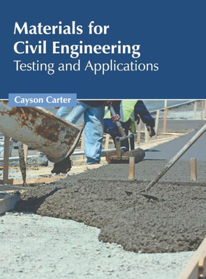 Materials for Civil Engineering: Testing and Applications