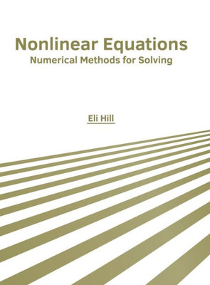 Nonlinear Equations: Numerical Methods for Solving