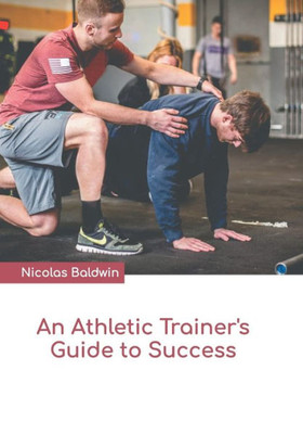 An Athletic Trainer's Guide to Success