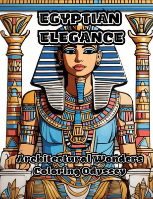 Egyptian Elegance: Architectural Wonders Coloring Odyssey