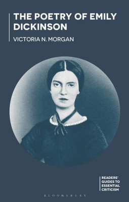 Poetry of Emily Dickinson, The (Readers' Guides to Essential Criticism)