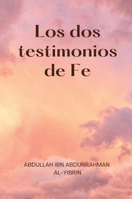 Los dos testimonios de Fe (Spanish Edition)