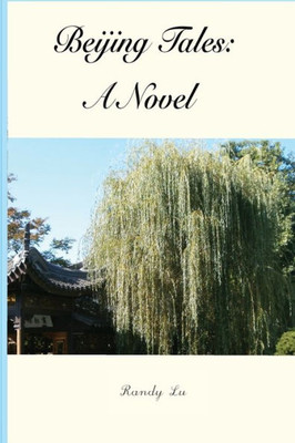 Beijing Tales: A Novel