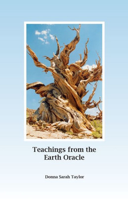 Teachings from the Earth Oracle: Earth Centered Spirituality