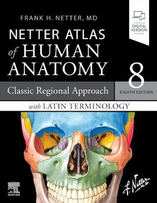 Netter Atlas of Human Anatomy: Classic Regional Approach with Latin Terminology: paperback + eBook (Netter Basic Science)