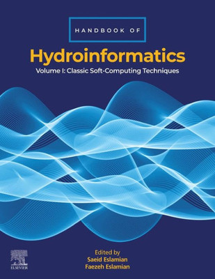 Handbook of HydroInformatics: Volume I: Classic Soft-Computing Techniques