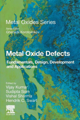 Metal Oxide Defects: Fundamentals, Design, Development and Applications (Metal Oxides)