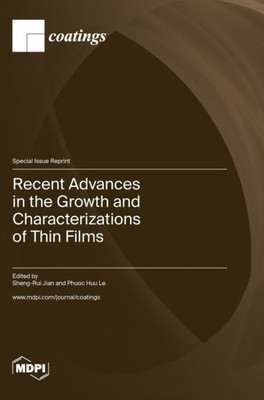 Recent Advances in the Growth and Characterizations of Thin Films