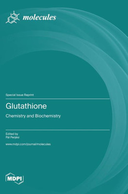 Glutathione: Chemistry and Biochemistry